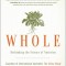 Whole: Rethinking the Science of Nutrition