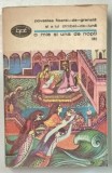 POVESTEA FLOAREI - DE - GRANATA SI A LUI ZAMBET - DE - LUNA , SERIA &#039; O MIE SI UNA DE NOPTI &#039; NR. 8 , 1973