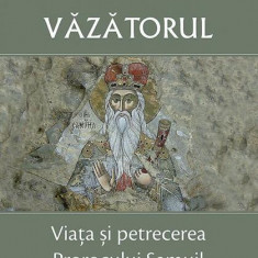 Văzătorul – Viața și petrecerea Prorocului Samuil - Paperback brosat - Mitrop. Ierótheos Vlachos al Nafpaktosului - Sophia