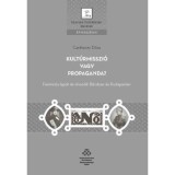 Kult&uacute;rmisszi&oacute; vagy propaganda? - Feminista lapok &eacute;s olvas&oacute;ik B&eacute;csben &eacute;s Budapesten - Czeferner D&oacute;ra