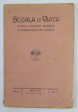 SCOALA SI VIATA , REVISTA ASOCIATIEI GENERALE A INVATATORILOR DIN ROMANIA , ANUL I , NR.4, APRILIE , 1930