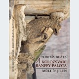 A kolozsv&aacute;ri B&aacute;nffy-palota - Bord&aacute;s Be&aacute;ta-D&aacute;vid Gyula