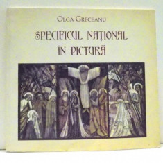 SPECIFICUL NATIONAL IN PICTURA de OLGA GRECEANU , 2010