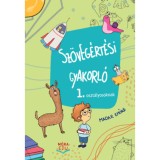 Sz&ouml;veg&eacute;rt&eacute;si gyakorl&oacute; - 1. oszt&aacute;lyosoknak - Madar Emőke