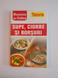 SUPE , CIORBE SI BORSURI , RETETELE LUI COLEA 2004