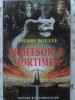 Profesorul Mortimer - Pierre Boulle, 1992, Elit-Comentator, Romana, Beletristica, Roman