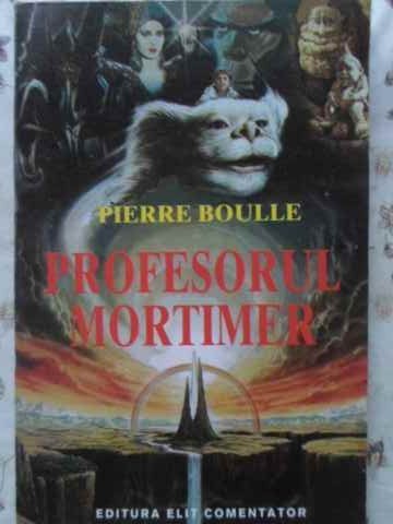PROFESORUL MORTIMER-PIERRE BOULLE-230475