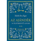 Az aj&aacute;nd&eacute;k - D&iacute;szkiad&aacute;s - Edith Eva Eger