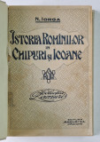 ISTORIA ROMANILOR IN CHIPURI SI ICOANE de N . IORGA, 1921