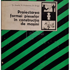 Stefanuta Enache - Proiectarea formei pieselor in constructia de masini (editia 1979)