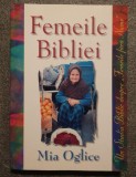 Mia Oglice - Femeile Bibliei: un studiu biblic despre Femeile fără Nume