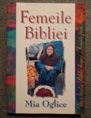 Mia Oglice - Femeile Bibliei: un studiu biblic despre Femeile fără Nume