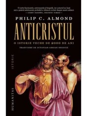 Anticristul. O istorie veche de 2000 de ani/Philip C. Almond