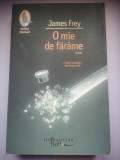 O mie de farame - James Frey, Humanitas Fiction, 2007, Roman, 535 pagini