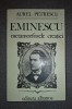 Aurel Petrescu - Eminescu: Metamorfozele Creatiei (Studiu Literar, 1985)