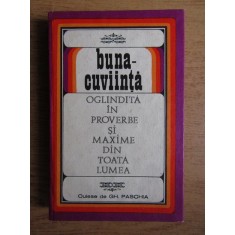 Gh. Paschia - Buna-cuviinta oglindita in proverbe si maxime din toata lumea