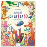 Numara de la 1 la 10. Cartea numerelor - Pina Gertenbach