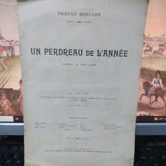 Tristan Bernard, Un perdreau de l'annee, comedie în trei acte, Paris 1926, 216