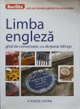 LIMBA ENGLEZA. GHID DE CONVERSATIE, CU DICTIONAR BILINGV-ALINA STEFANESCU-268552