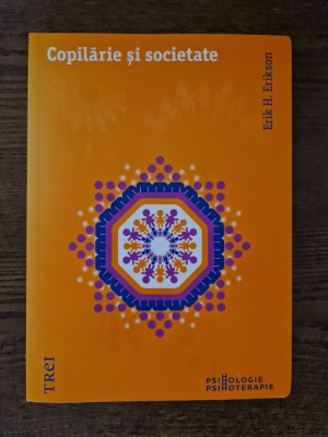 Copilarie si societate - Erik Erikson foto