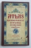 ATLAS GEOGRAFIC ISTORIC , ECONOMIC SI STATISTIC de GENERAL C-TIN TEODORESCU si N.A. CONSTANTINESCU, 1935