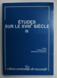 ETUDES SUR LE XVIII e SIECLE , NO. III , editori ANDREEA VLADESCU et COMAN LUPU , 2013