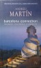 Barcelona Connection - Andreu Martin, Editura Nemira, 2007, Carte Politista Suspans, 245 Pagini