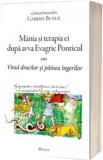 Cumpara ieftin Mania Si Terapia Ei Dupa Avva Evagrie Ponticul, Gabriel Bunge Ieroschimonah - Editura Deisis
