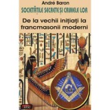 Societatile secrete si crimele lor &ndash; Andre Baron