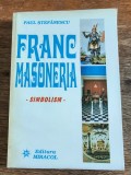 Franc-Masoneria, Simbolism - Paul Stefanescu / R2P3F