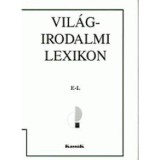 Vil&aacute;girodalmi lexikon 2. - E-L - Kass&aacute;k Kiad&oacute;