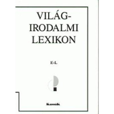Vil&amp;aacute;girodalmi lexikon 2. - E-L - Kass&amp;aacute;k Kiad&amp;oacute; foto