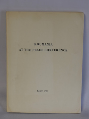 Roumania at the Peace Conference Paris 1946 - carte rara tiparita in Elvetia foto