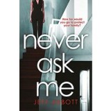 Never Ask Me