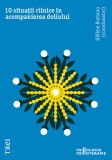 10 situatii clinice in acompanierea doliului - Helene Romano - Editura Trei