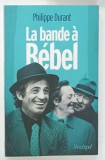LA BANDE A BEBEL par PHILIPPE DURANT , 2019