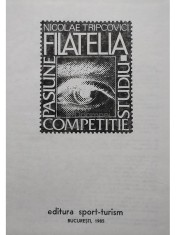 Nicolae Tripcovici - Filatelia - Pasiune, studiu, competitie (Editia: 1985) foto