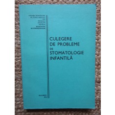 CULEGERE DE PROBLEME DE STOMATOLOGIE INFANTILA