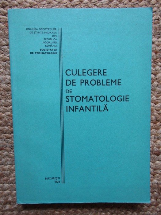 CULEGERE DE PROBLEME DE STOMATOLOGIE INFANTILA