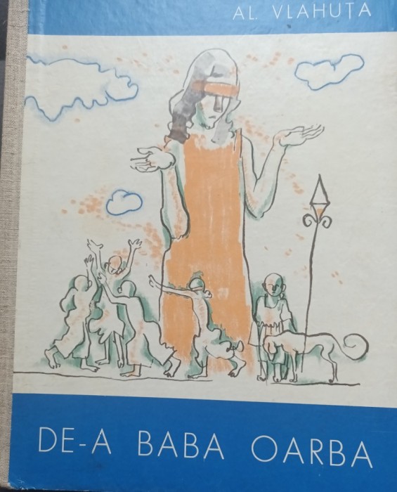DE A BABA OARBA ALEXANDRU VLAHUTA 1965 CARTONATA