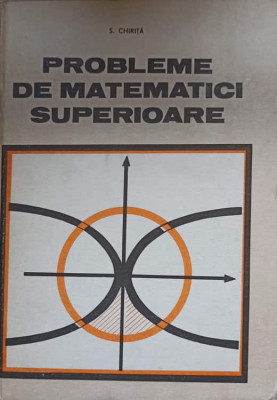 PROBLEME DE MATEMATICI SUPERIOARE-S. CHIRITA foto