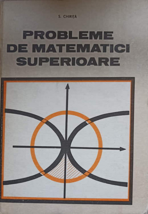 PROBLEME DE MATEMATICI SUPERIOARE-S. CHIRITA