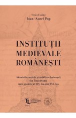Institutii medievale romanesti - Ioan-Aurel Pop - Școala Ardeleană