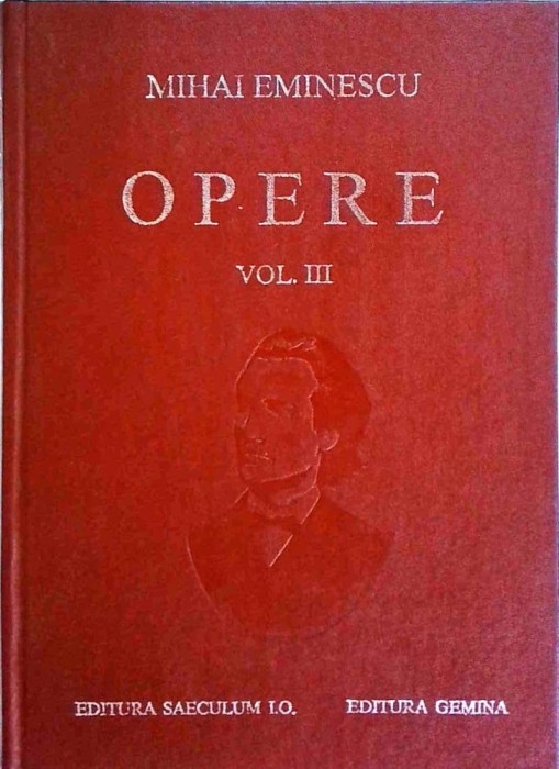 Mihai Eminescu - Opere, volumul 3