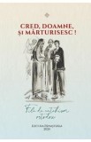 Cred, Doamne, si marturisesc! File de catehism ortodox