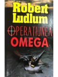 Robert Ludlum - Operatiunea Omega (Editia: 2007)