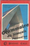 Grammaire du francais d`aujourd`hui - Cristina Stefanescu