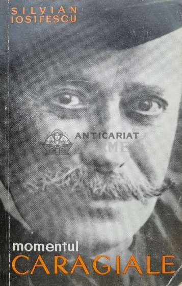 Momentul Caragiale - 1963 - Silvian Iosifescu (Q53)