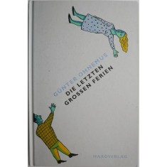 Die letzten grossen Ferien &ndash; Gunter Ohnemus