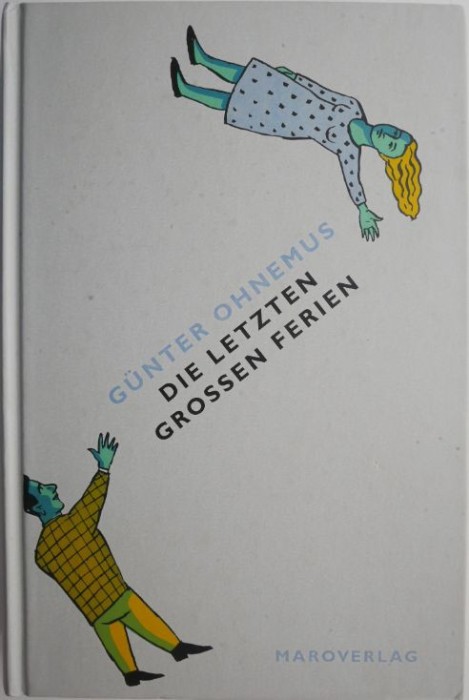 Die letzten grossen Ferien &ndash; Gunter Ohnemus